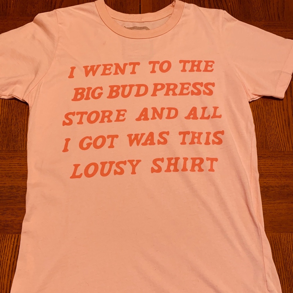 Big Bud Press Lousy Tee